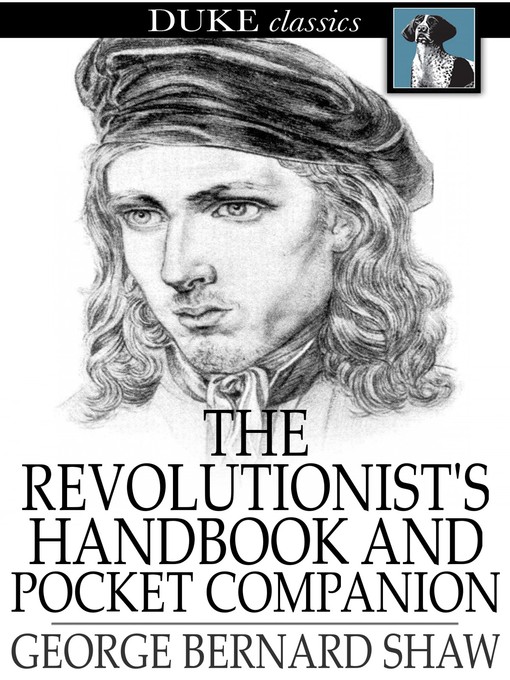 Title details for The Revolutionist's Handbook and Pocket Companion by George Bernard Shaw - Available